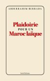 Plaidoirie pour un Maroc laïque (eBook, ePUB)