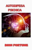 Autodifesa psichica (tradotto) (eBook, ePUB) Autodifesa psichica (tradotto) (eBook, ePUB)