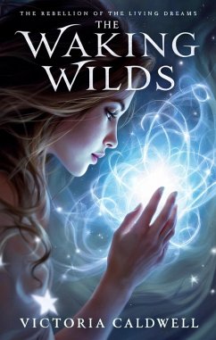 The Waking Wilds (eBook, ePUB) - Caldwell, Victoria