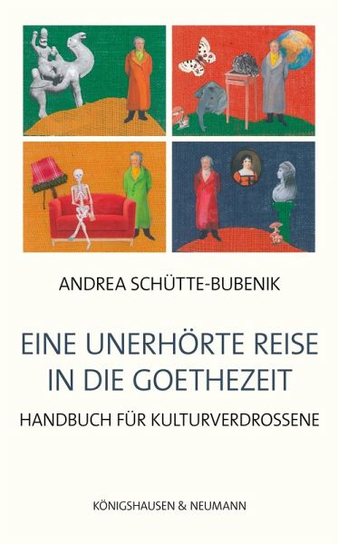 Eine unerhörte Reise in die Goethezeit (eBook, PDF) Eine unerhörte Reise in die Goethezeit (eBook, PDF)