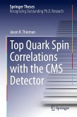 Top Quark Spin Correlations with the CMS Detector (eBook, PDF)