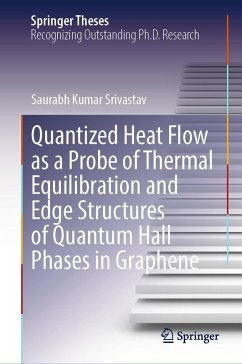 Quantized Heat Flow as a Probe of Thermal Equilibration and Edge Structures of Quantum Hall Phases in Graphene (eBook, PDF) - Srivastav, Saurabh Kumar