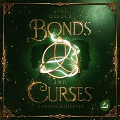 Bonds and Curses- Flammengezeichnet (MP3-Download) - Oldach, Anne