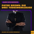 Pater Brown: Die drei Todeswerkzeuge (MP3-Download)