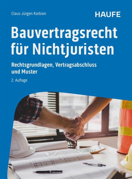 Bauvertragsrecht für Nichtjuristen (eBook, ePUB) Bauvertragsrecht für Nichtjuristen (eBook, ePUB)