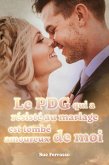 Le PDG qui a résisté au mariage est tombé amoureux de moi (eBook, ePUB)
