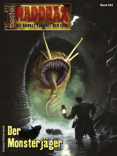 Der Monsterjäger / Maddrax Bd.652 (eBook, ePUB) Der Monsterjäger / Maddrax Bd.652 (eBook, ePUB)