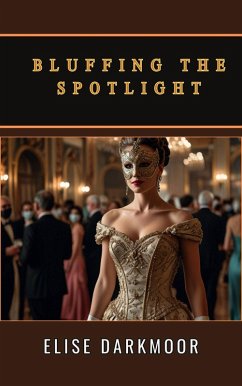 Bluffing the Spotlight (eBook, ePUB) Cover Bluffing the Spotlight (eBook, ePUB)