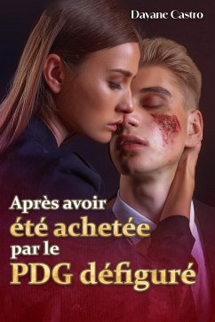 Cover Après avoir été achetée par le PDG défiguré (eBook, ePUB)
