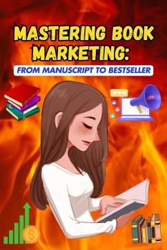 Cover Mastering Book Marketing: From Manuscript to Bestseller (eBook, ePUB)