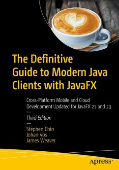 The Definitive Guide to Modern Java Clients with JavaFX (eBook, PDF) - Chin, Stephen; Vos, Johan; Weaver, James