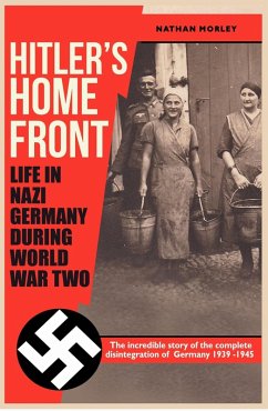 Hitler's Home Front (eBook, ePUB) - Morley, Nathan