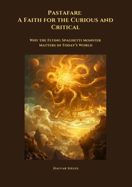 Pastafari: A Faith for the Curious and Critical (eBook, ePUB)