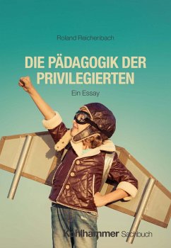 Cover Die Pädagogik der Privilegierten (eBook, ePUB)