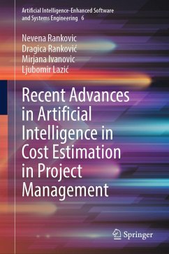 Recent Advances in Artificial Intelligence in Cost Estimation in Project Management (eBook, PDF) - Rankovic, Nevena; Rankovic, Dragica; Ivanovic, Mirjana; Lazic, Ljubomir