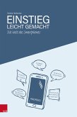 Die Welt des Smartphones - Einstieg leicht gemacht (eBook, PDF) Die Welt des Smartphones - Einstieg leicht gemacht (eBook, PDF)