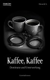 Kaffee, Kaffee (eBook, ePUB) Kaffee, Kaffee (eBook, ePUB)