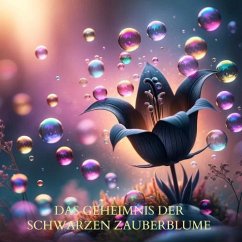 Das Geheimnis der schwarzen Zauberblume. - Estermann, Marion