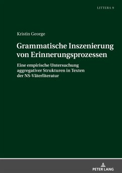 Grammatische Inszenierung von Erinnerungsprozessen - George, Kristin