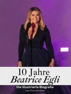 Cover 10 Jahre Beatrice Egli - Komplett in Farbe