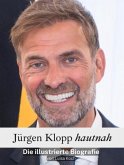 Jürgen Klopp hautnah Jürgen Klopp hautnah