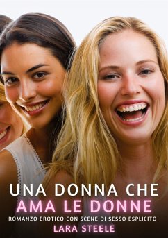Una Donna che Ama le Donne - Steele, Lara