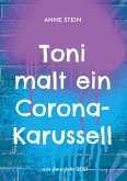 Toni malt ein Corona-Karussell