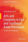 Arts and Creativity in East and Southeast Asian Preschools Arts and Creativity in East and Southeast Asian Preschools