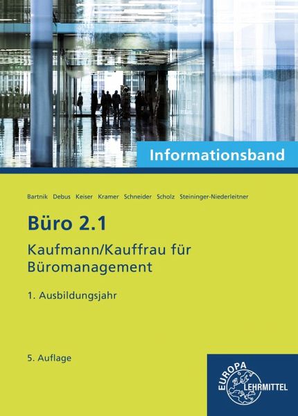 Büro 2.1 - Kaufmann/Kauffrau für Büromanagement, Informationsband, 1. Ausbildungsjahr