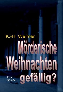 Mörderische Weihnachten gefällig? Krimi 062-064 (eBook, ePUB) - Weimer, K. -H.