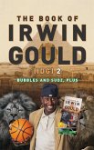 The Book of Irwin Gould (IDG) 2 The Book of Irwin Gould (IDG) 2