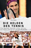 Die Helden des Tennis Die Helden des Tennis