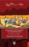 Asyanin Üstünlügü ve Düskünlügü Asyanin Üstünlügü ve Düskünlügü