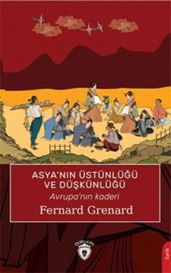 Cover Asyanin Üstünlügü ve Düskünlügü