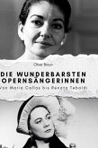 Die wunderbarsten Opernsängerinnen