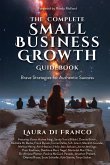 The Complete Small Business Growth Guidebook The Complete Small Business Growth Guidebook