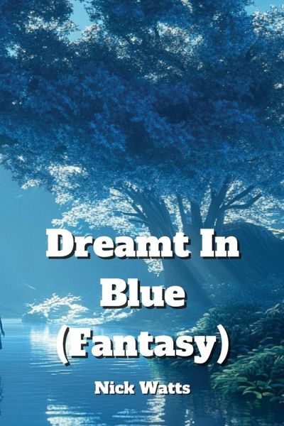 Dreamt In Blue (Fantasy)