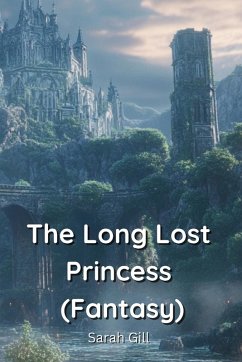 The Long Lost Princess (Fantasy) - Gill, Sarah