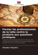 Former les professionnels de la lutte... - Bild 1