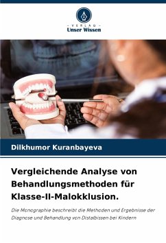 Vergleichende Analyse von Behandlungsmethoden für Klasse-II-Malokklusion. - Kuranbayeva, Dilkhumor