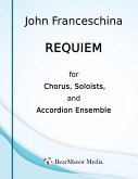 Requiem for Chorus, Soloists, and Accordion Ensemble Requiem for Chorus, Soloists, and Accordion Ensemble