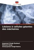 Lésions à cellules géantes des mâchoires Lésions à cellules géantes des mâchoires