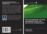 Micropropagación de Aloe barbadensis Mill: Una técnica de multiplicación Micropropagación de Aloe barbadensis Mill: Una técnica de multiplicación