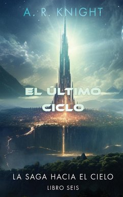 El Último Ciclo - Knight, A. R.