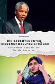 Die bedeutendsten Friedensnobelpreisträger