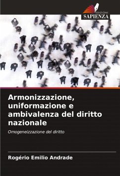 Cover Armonizzazione, uniformazione e ambivalenza del diritto nazionale