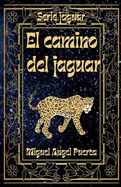 El camino del jaguar - Puerta, Miguel Angel