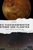 Die faszinierendsten Sterne und Planeten