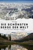 Die schönsten Berge der Welt Die schönsten Berge der Welt