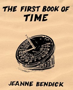 The First Book of Time - Bendick, Jeanne